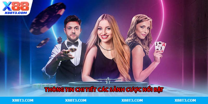 Thông tin chi tiết các sảnh cược nổi bật